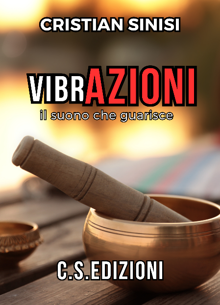 vibrazioni - il suono che guarisce di Cristian Sinisi