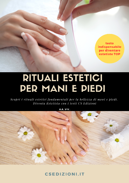 rituali estetici per mani e piedi - cs edizioni