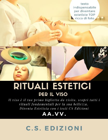 rituali estetici per il viso - cs edizioni