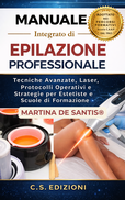 Manuale integrato di Epilazione Professionale" Manuale integrato di Epilazione Professionale"